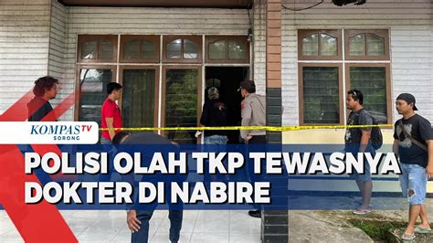 Polisi Olah TKP Dan Periksa 32 Saksi Dari Tewasnya Dokter Di Nabire