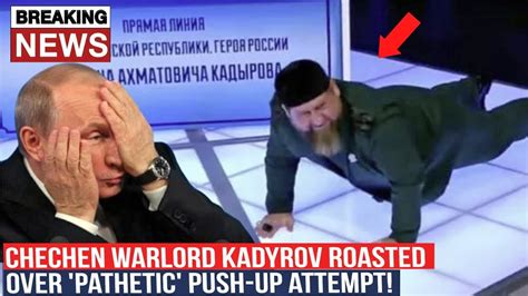 Chechen Warlord Ramzan Kadyrov Roasted Over Pathetic Push Up Attempt