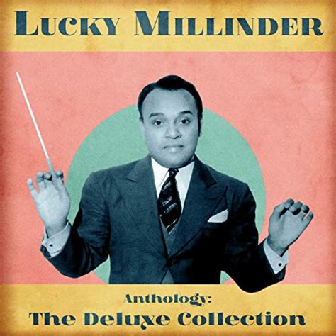 Anthology The Deluxe Collection Remastered By Lucky Millinder On