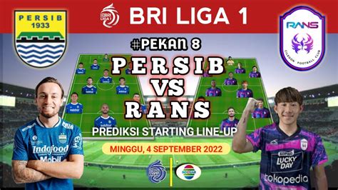 Persib Bandung Vs Rans Nusantara Prediksi Starting Line Up Jadwal