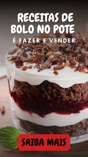 Saiba Como Fazer E Vender As Melhores Receitas De Bolo No Pote Renda