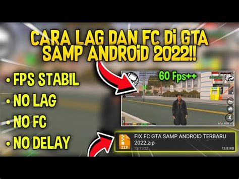 Bongkar Tutorial Cara Mengatasi Lag Dan Fc Di Gta Samp Android