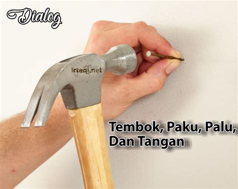 Dialog Tembok Paku Palu Dan Tangan Irtaqi كن عبدا لله وحده