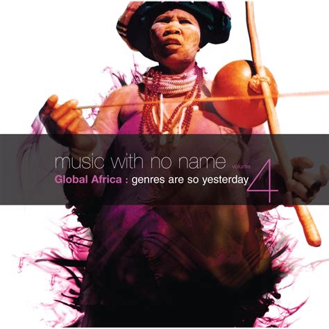 ‎music With No Name Vol 4 Global Africa Remastered Album By Monde