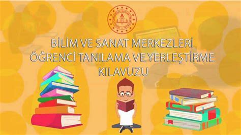 BİLİM VE SANAT MERKEZLERİ ÖĞRENCİ TANILAMA VE YERLEŞTİRME KILAVUZU