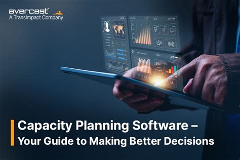 Capacity Planning Software Understand Its Benefits And Best Practices