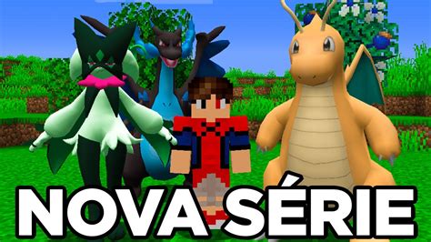 NOVA SÉRIE DE PIXELMON NO MINECRAFT YouTube