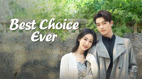 Best Choice Ever 2024 Sinopsis Semua Sub Indo IQIYI IQ