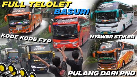 Kompilasi Bus Telolet Basuri Paling Gokilsafana Cs Trans Azzahra Qq