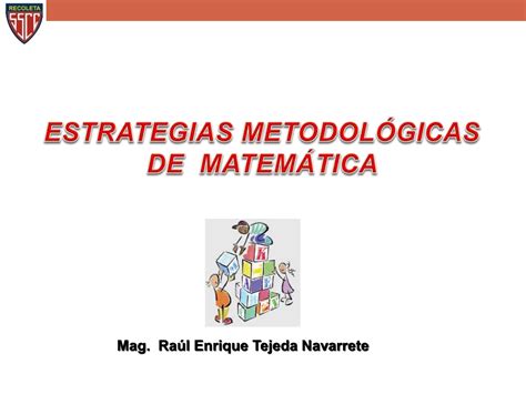 3 ESTRATEGIAS METODOLÓGICAS DE MATEMÁTICA RECOLETA ppt