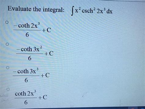 Solved Evaluate The Integral Fx Csch 2x Dx 3 Coth 2x C 6 Chegg