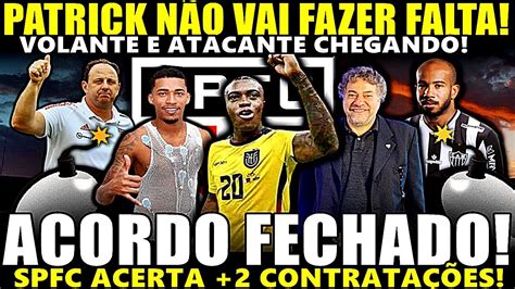 ACORDO FECHADO VOLANTE E ATACANTE CHEGANDO NO SPFC ADEUS PATRICK