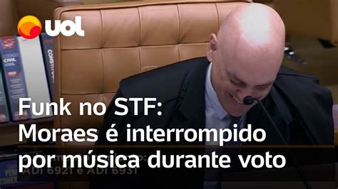 Moraes é interrompido por funk e ri durante sessão no STF É a rádio