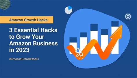 3 Essential Growth Hacks to Grow Your Amazon Business in 2023