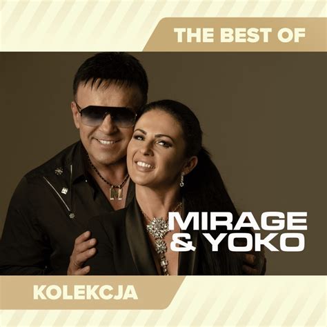 To Proste Tak Mirage Yoko Song Lyrics Music Videos Concerts