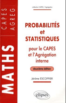 Probabilités et statistiques pour le CAPES externe et lAgrégation