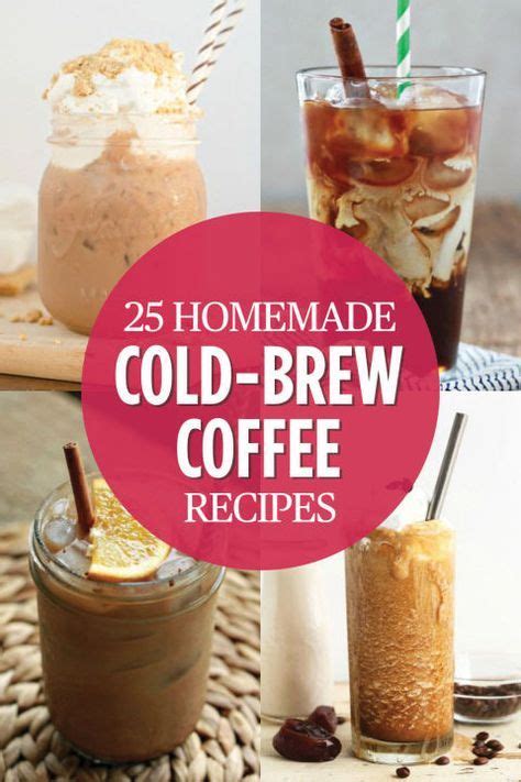 25 cold brew coffee recipes for your caffeinateme mornings – Artofit