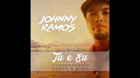 Johnny Ramos Tu Eu Acústico AUDIO YouTube