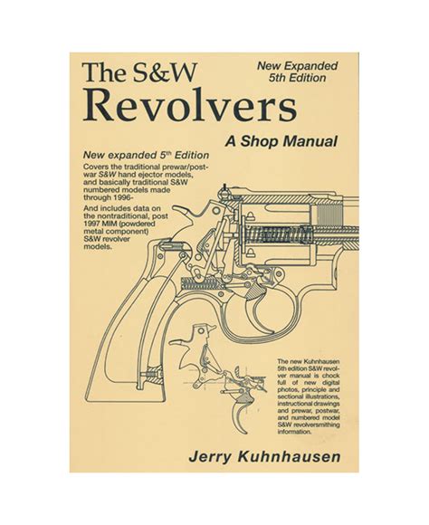 The S W Revolvers 5th Edition Gun Book By Jerry Kuhnhausen