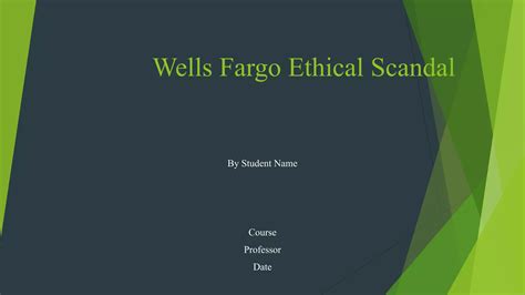 Wells Fargo Ethical Scandal Edited Pptx