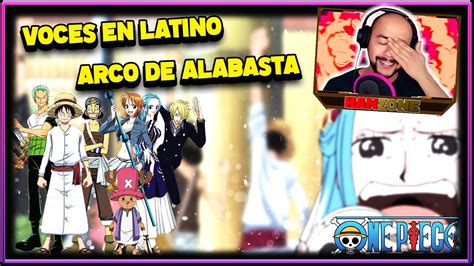 ONE PIECE VOCES EN LATINO DE ALABASTA REACCION A LOS ACTORES DE 0 Hot