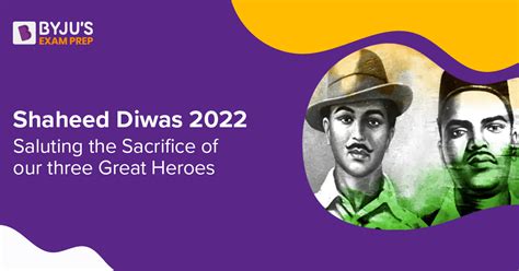 Shaheed Diwas 2022 Saluting The Sacrifice Of Our Three Great Heroes