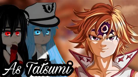 Akame Ga Kill React ToAs Tatsumi Meliodas Tiktoks GC YouTube