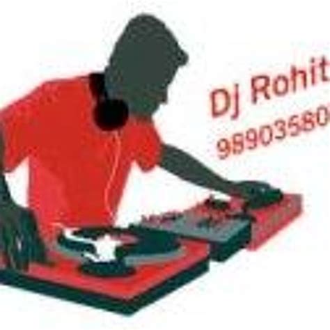 Stream 1dj Rohit Music Listen To Songs Albums Playlists For Free On