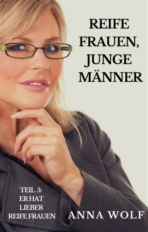 Reife Frauen Junge Männer Ebook Anna Wolf 1230003521953 Boeken Bol