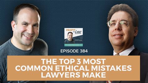 The Top 3 Most Common Ethical Mistakes Lawyers Make Youtube