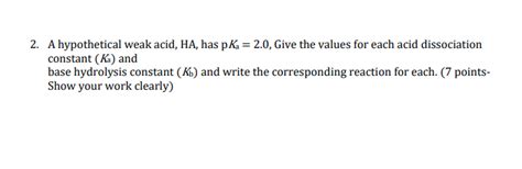 Solved 2 A Hypothetical Weak Acid HA Has PKa 2 0 Give Chegg