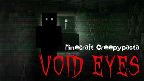 Minecraft Creepypasta VOID EYES YouTube