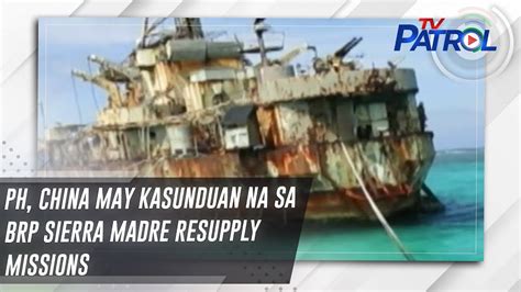 Ph China May Kasunduan Na Sa Brp Sierra Madre Resupply Missions Youtube