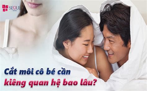 Cắt môi cô bé kiêng quan hệ bao lâu Resolutebay