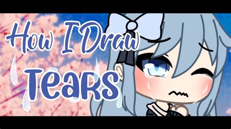 How To Draw Gacha Life Tears Easy Tutorial Youtube