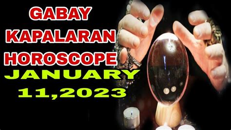 GABAY KAPALARAN HOROSCOPE JANUARY 11 2023 KALUSUGAN PAG IBIG AT DATUNG