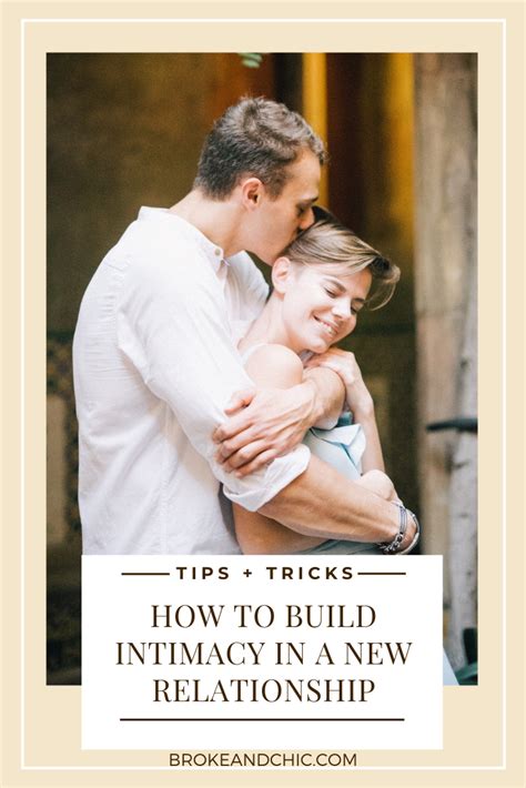 Tips Tricks—how To Build Intimacy In A New Relationship Broke And Chic