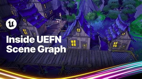 Inside Uefn Scene Graph I State Of Unreal 2024 Youtube