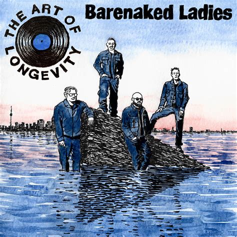 Art of Longevity: Barenaked Ladies — THE SONG SOMMELIER