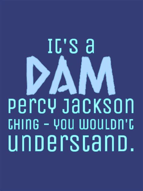 It S A Dam Percy Jackson Thing Drawing T Shirt For Sale By Lovebubbles5 Redbubble Its T