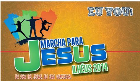 Marcha Para Jesus De Ilh Us Ba Gospel Bahia Eventos Evang Licos