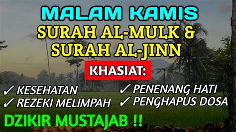 Dzikir Malam Kamis Al Mulk Al Jinn Akan Sehat Penenang Hati