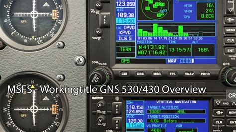 MSFS Workingtitle GNS 530 430 Overview YouTube