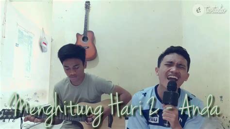 MENGHITUNG HARI ANDA COVER TIOSTUDIO YouTube