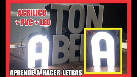 Como Hacer Letras De Acrilico Acrilico Pvc Led Youtube