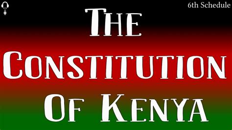 The Constitution Of Kenya Sixth Schedule Transitional Provisions