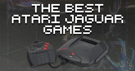 The Best Atari Jaguar Games How To Retro