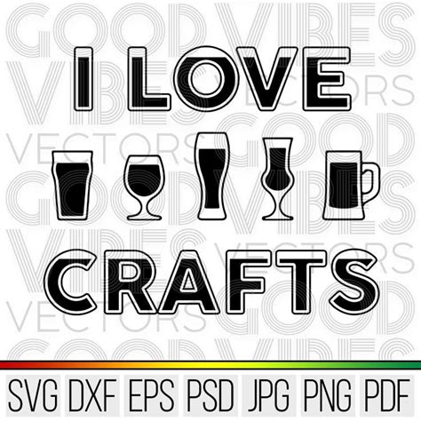 I Love Crafts Beer Svg Cut File For Cricut And Silhouette Etsy