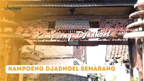 Kampoeng Djadhoel Semarang Kawasan Pelestarian Batik Di Era Modern