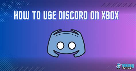 How To Use Discord On Xbox Works On All Platforms Tech4Gamers